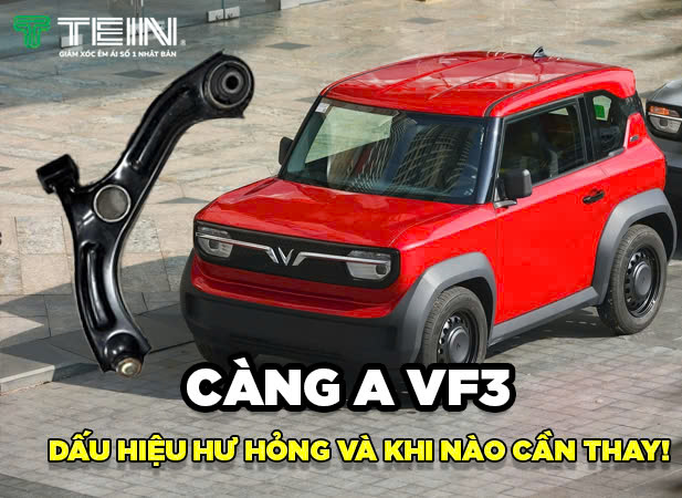 Càng A VF3: Vai Trò & Dấu Hiệu Hư Hỏng Cần Thay Thế