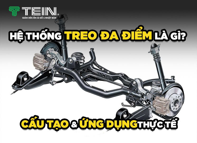 Hệ Thống Treo Đa Điểm Là Gì? Cấu Tạo, Nguyên Lý & Ứng Dụng Thực Tế