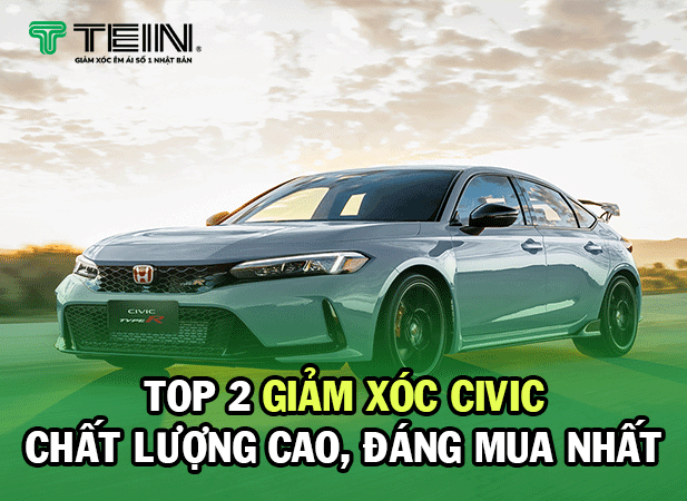 Top 2 Giảm Xóc Civic Chất Lượng Cao, Đáng Mua Nhất